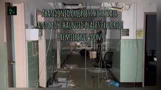 Abandoned creepiest hospitals and the most haunted places explored Premiering soon [upl. by Buhler]