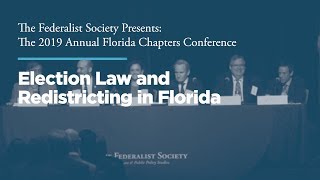 Election Law and Redistricting in Florida 2019 Florida Chapters Conference [upl. by Kcerb]