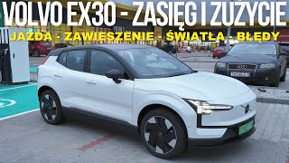 VOLVO EX30 Single Motor Extended Ultra  zużycie zasięg jazda BŁĘDY [upl. by Eceinaj]