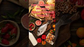 13 Foods To Increase Progesterone healthyfoodhealthyhealthnutritionprogesteroneestrogenfood [upl. by Adnamas]