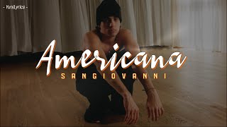 Sangiovanni  AMERICANA LyricsTesto [upl. by Asha]