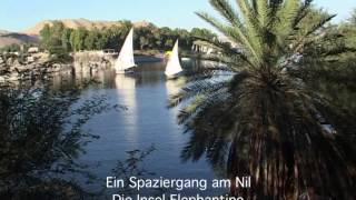 Ägypten – ASSUAN Wohnstätten der Götter auf Erden Teil 1 [upl. by Shanly323]