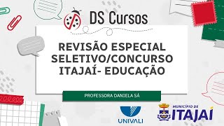 REVISÃO ESPECIAL SELETIVOCONCURSO ITAJAÍ [upl. by Anyer]