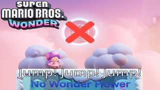 Super Mario Bros Wonder  Jump Jump Jump No Wonder Flower [upl. by Aubyn837]