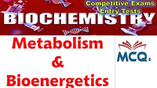 Biochemistry  Bioenergetics and Metabolism MCQs [upl. by Oidivo]