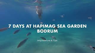 Hapimag Sea Garden Bodrum  Impressions amp Tips [upl. by Somar917]