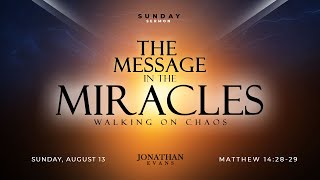 Join us  Sunday Morning Worship quotThe Message In The Miracles Part 2  August 13th 2023 [upl. by Eyatnod458]