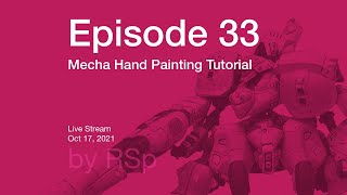 Ep 33  Howto Mecha Hand Painting [upl. by Yerffej904]