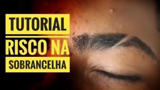 COMO FAZER RISCO NA SOBRANCELHA  BARBEIRO BARBOSA [upl. by Fridell]