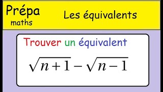 Limite et équivalents Premiers équivalents sqrtn1sqrtn1  prépa Maths Kholles [upl. by Newfeld]