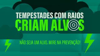 Campanha Segurança  Tempestade com raios criam alvos [upl. by Shifrah486]