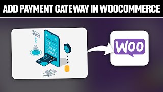 How To Add Payment Gateway in WooCommerce Website 2024 Full Tutorial [upl. by Ayirp41]