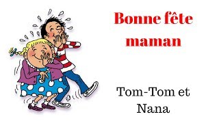 TomTom et Nana  Bonne fête maman [upl. by Robers]