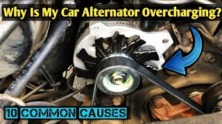 Why Is My Car Alternator Overcharging [upl. by Dugaid]