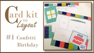 Confetti Birthday Card Kit to Layout [upl. by Nnylcaj]