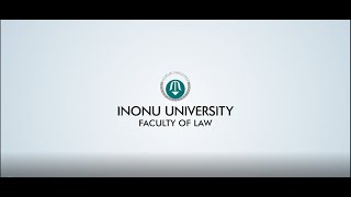 Inonu University Faculty of Law  General Information [upl. by Mulcahy325]