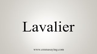 How To Say Lavalier [upl. by Alta356]