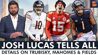 Chicago Bears Now Josh Lucas TELLS ALL On Mitch Trubisky Patrick Mahomes amp Justin Fields [upl. by Iliam]