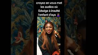 Audios de edwiges qui finis avec kilou deAya robert [upl. by Okeim]