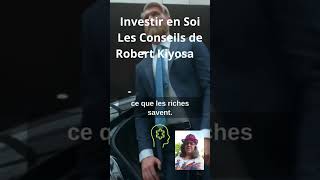 Investissez en Vousmême  La Clé du Succès selon Robert Kiyosaki [upl. by Siesser]