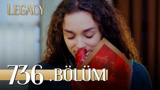 Emanet 736 Bölüm  Legacy Episode 736 [upl. by Heti31]