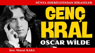 quotGenç Kralquot Oscar Wilde  Dünya Edebiyatından Sesli Kitap Dinle Dünyaya Genç Krallar mı Gerekli [upl. by Eirb]