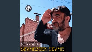 Sevmezsen Sevme [upl. by O'Reilly]