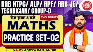 🔴Railway Exams 2024  Practice Set 02🔥RAILWAY MATHS PYQ SERIES  BY ADITYA RANJAN SIR railway [upl. by Gertrude]