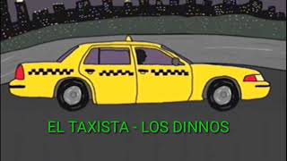 El taxista  Los Dinnos letra [upl. by Fontana]