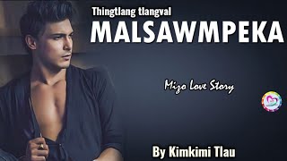 MALSAWMPEKA Mizo Love Story [upl. by Koa663]