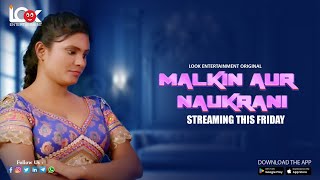 Malkin Aur Naukrani  Official Trailer  Streaming This Friday  Look Entertainment  Download Now [upl. by Anelem]