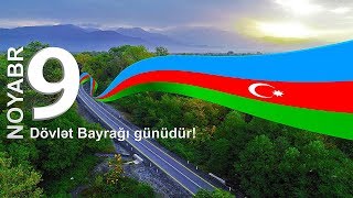 9 noyabr  Azərbaycan Respublikasının Dövlət Bayrağı Günü [upl. by Eltsyek]