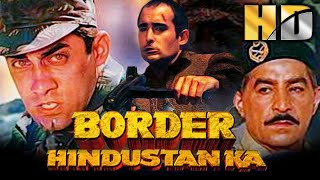 Border Hindustan KaHD Bollywood Superhit Hindi Movie Aditya Pancholi Priya Gill Akshaye Khanna [upl. by Yesiad]