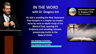 IN THE WORD  with Dr Gregory Eck [upl. by Gnni]