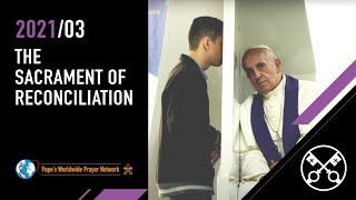 MARCH THE SACRAMENT OF RECONCILIATION [upl. by Notsecnirp]