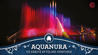 Eerste Efteling Symfonie  Aquanura show  Efteling [upl. by Nevag]