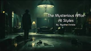 The Mysterious Affair At Styles by Agatha Christie chapter 005 Audiobook [upl. by Christalle]