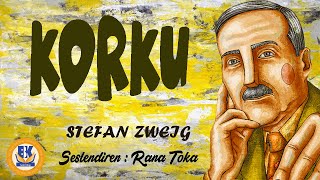 KORKU  Stefan Zweig Sesli Kitap Tek Parça Rana Toka [upl. by Hendrix]