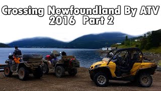 Crossing Newfoundland by ATV 2016  Part 2 of 7 [upl. by Cilka]