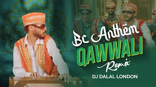 Bc Anthem Quwwali  Tera Bhai Paul  Troll Remix  DJ Dalal London  New Quwwali Song 2024 [upl. by Essirahc177]