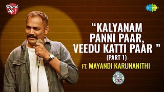 Kalyanam Panni Paar Veedu Katti Paar Part 1  Tamil Standup Comedy by Mayandi Karunanithi [upl. by Leryt740]