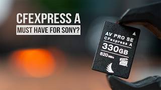 Do You Need CFEXPRESS TYPE A Memory Card For Your SONY  Featuring Angelbird AV PRO CFexpress A SE [upl. by Orlina]