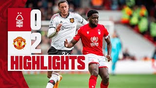 MATCH HIGHLIGHTS  NOTTINGHAM FOREST 02 MANCHESTER UNITED  PREMIER LEAGUE [upl. by Placida]