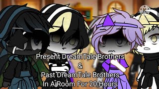 Present DreamTale Brothers in a room with Past DreamTale Brothers for 20 hours [upl. by Rocker692]