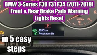 BMW 3Series F30 F31 F34 20112019 Front amp Rear Brake Pads Sensor Warning Lights Service reset [upl. by Reldnahc]