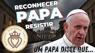 RECONHECER e RESISTIR ao PAPA A Doutrina Católica diz ser POSSÍVEL [upl. by Atsira]