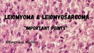 Leiomyoma and Leiomyosarcoma  Reproductive Pathology  emotionalmedico [upl. by Natividad429]