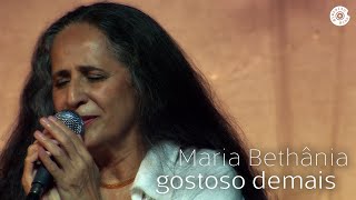 Maria Bethânia  Gostoso Demais  Dentro do Mar Tem Rio [upl. by Omle]