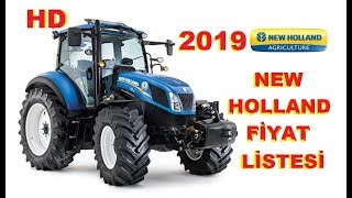 2019  NEW HOLLAND TRAKTÖR FİYAT LİSTESİ  TÜM SERİ VE MODELLER  GÜNCEL HD [upl. by Clotilda]