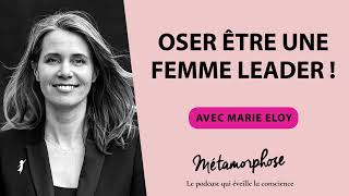 470 Marie Eloy  Oser être une femme leader [upl. by Sarson]